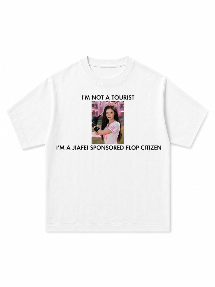 JIAFEI “I'M NOT A TOURIST, I'M A JIAFEI SPONSORED FLOP CITIZEN” Graphic Oversized T-Shirt